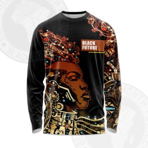 African Americans The Arts Black Future Female Long Sleeve Shirt