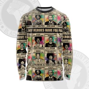 All My Black Person Heroes Have FBI Files All-over Long Sleeve Shirt