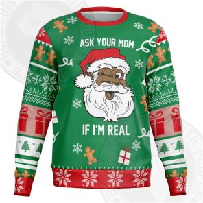 Ask Your Mama If Im Real Ugly Sweatshirt