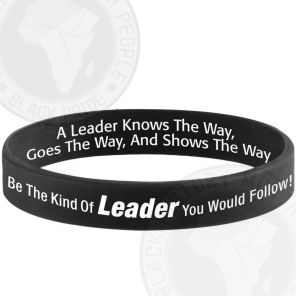 Be The Kind Of Leader You Would Follow 2-Sided Silicone Bracelets