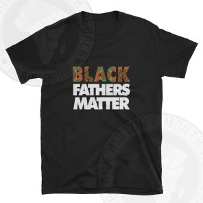 Black Fathers Matter Fathers Day T-Shirt