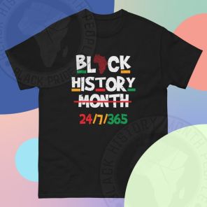 Black Heritage Black History Month 24 7 T-Shirt
