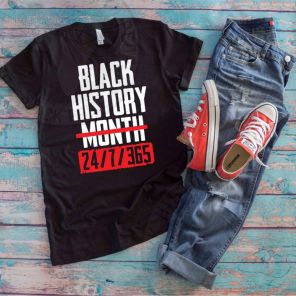 Black History 24 7 365 T-Shirt