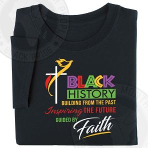 Black History Building From The Past Inspiring The Future Guided By Faith T-Shirt