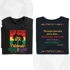 Black History Celebrate Educate Elevate Adult Unisex 2-Sided T-Shirt