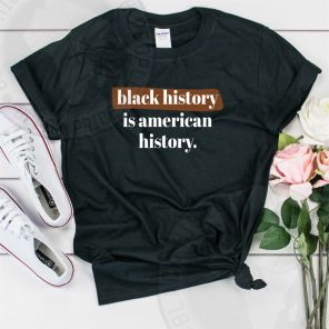 Black History Is American History White Text T-Shirt