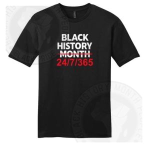 Black History Month 24 7 365 T-shirt