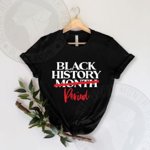 Black History Month Period Black T-Shirt