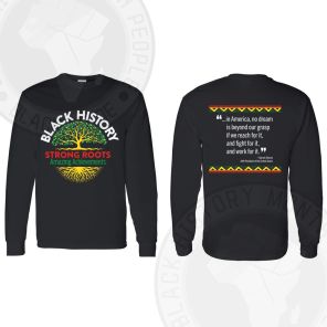 Black History Strong Roots Amazing Achievements Adult 2-Sided Long Sleeve Shirt