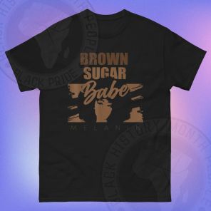 Brown Sugar Babe Black History T-Shirt