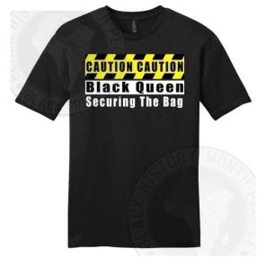 Caution Black Queen Securing The Bag T-shirt