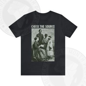 Check The Source Black History T-Shirt