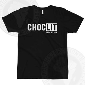 Choclit 100 Percent Melanin T-shirt