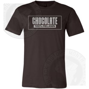 Chocolate 100 Melanin T-shirt