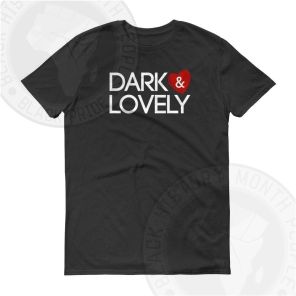Dark And Lovely T-shirt