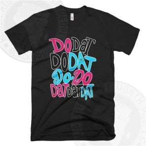 Do Dat Do Dat Do Do T-shirt