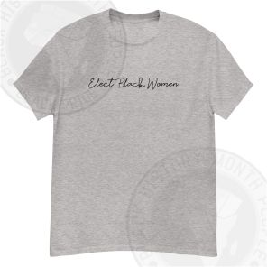 Elect Black Women Handwriting T-shirt