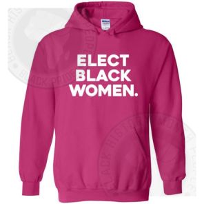 Elect Black Women Hoodie