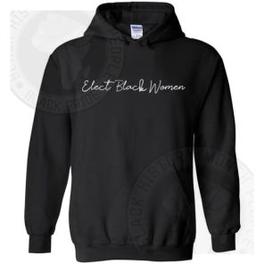 Elect Black Women Hoodie_4489