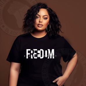 Freedom Black History Black T-Shirt