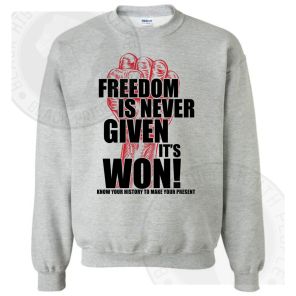Freedom Was Won Sweatshirt