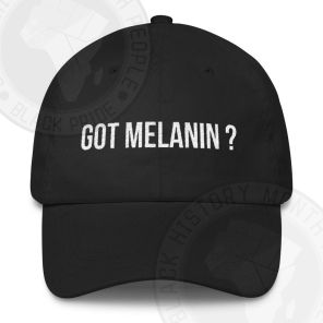 Got Melanin Hat