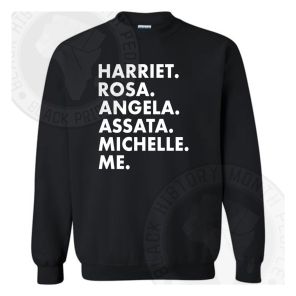 Harriet And Me Women Revolutionaries Sweatshirt