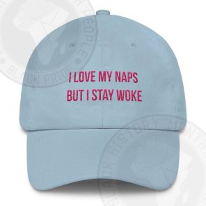 I Love My Naps But I Stay Woke Classic Hat