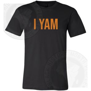 I Yam T-shirt