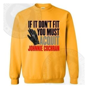If It Dont Fit You Must Acquit Sweatshirt
