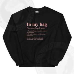 In My Bag Sweatshirt