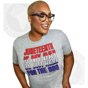 Juneteenth Is My Day T-shirt