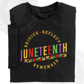 Juneteenth Rejoice Reflect Remember Unisex T-Shirt