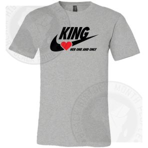 King Her One And Only T-shirt