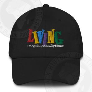 Living Unapologetically Black Classic hat