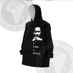 Martin Luther KingI Have a Dream Snug Oversized Blanket Hoodie