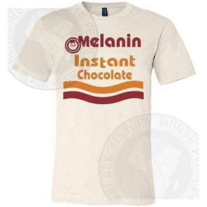 Melanin Instant Chocolate T-shirt