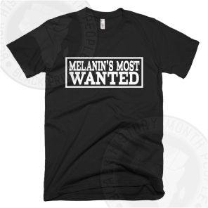 Melanins Most Wanted White Text T-shirt
