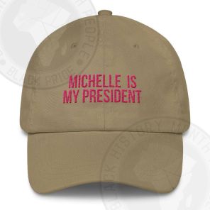 Michelle Is My President Classic Hat