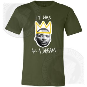 Mlk It Was All A Dream T-shirt