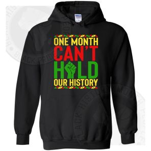 One Month Cant Hold All This History Hoodie