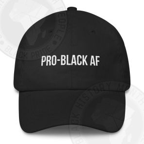 Pro-Black AF Classic Dad Hat