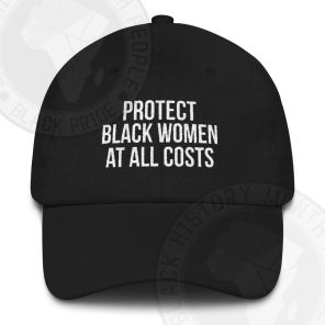 Protect Black Women At All Costs Classic Hat