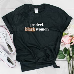 Protect Black Women Black Power T-Shirt