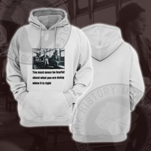 Rosa Parks Must Never Be Fearful Cosplay Hoodie