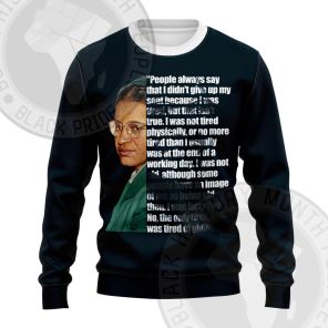 Rosa Parks Tired Of Giving In Sweatshirt
