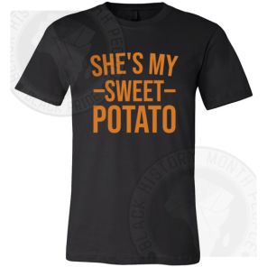 Shes My Sweet Potato T-shirt