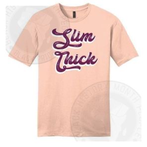 Slim Thick T-shirt