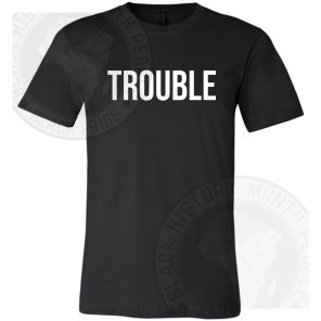 Trouble White Text T-shirt
