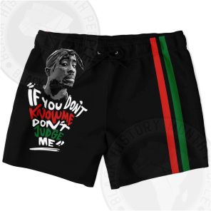 Tupac If You Dont Know Me Dont Judge Me RBG Shorts